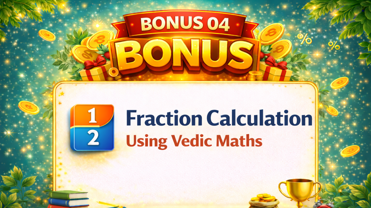 🎁 BONUS 04 – Fraction Calculation